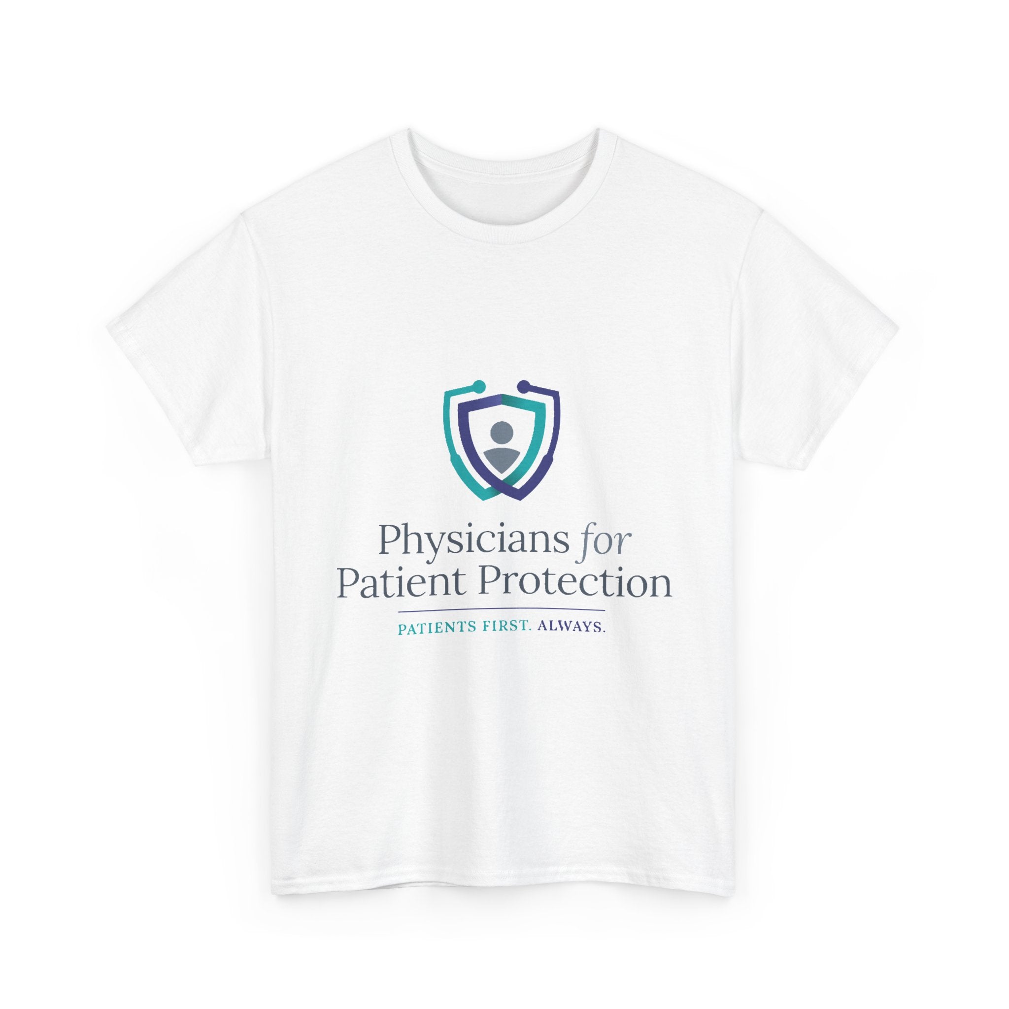 Physicians for Patient Protection T-Shirt — "Patients First, Always"