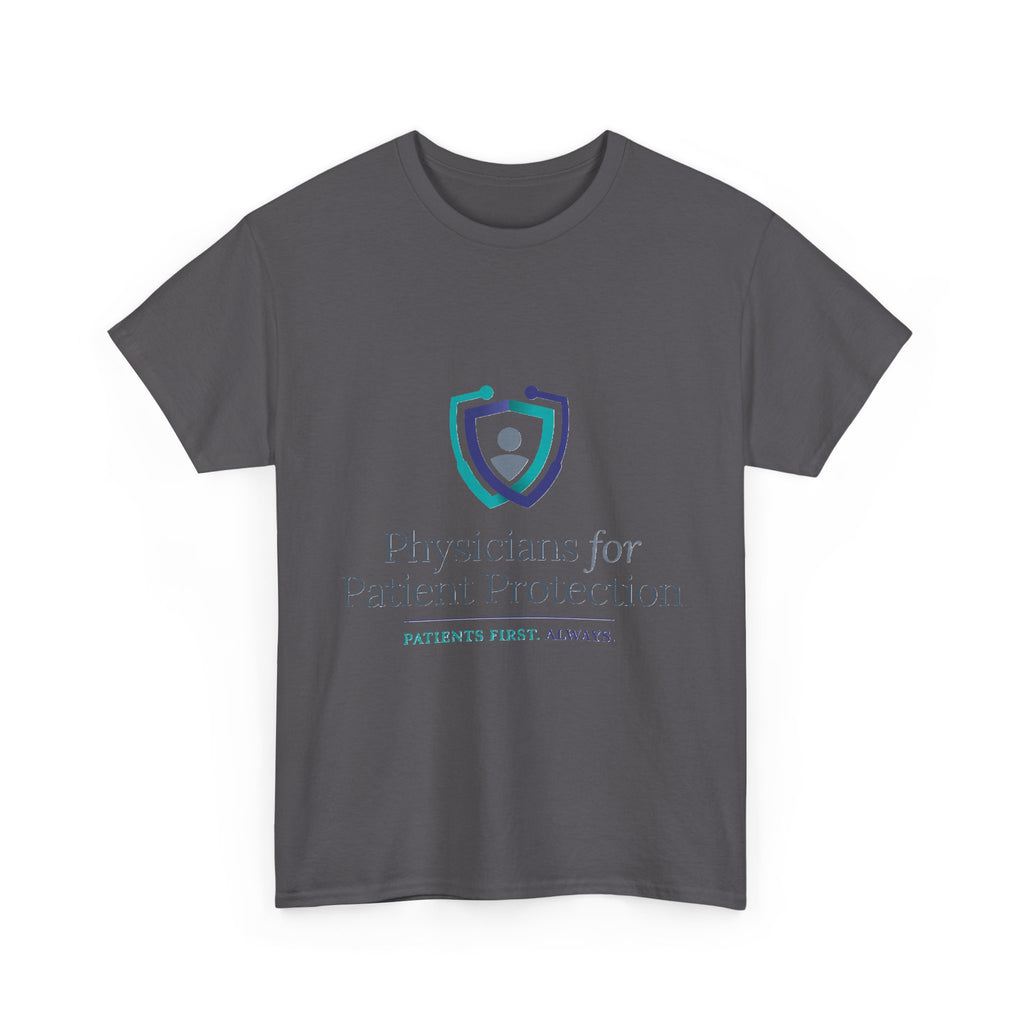 Physicians for Patient Protection T-Shirt — "Patients First, Always"