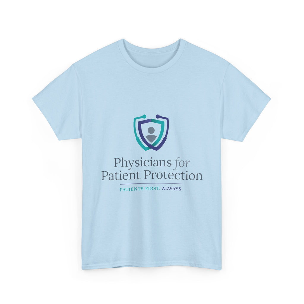 Physicians for Patient Protection T-Shirt — "Patients First, Always"
